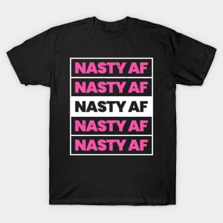 Nasty AF Womens March 2020 T-Shirt